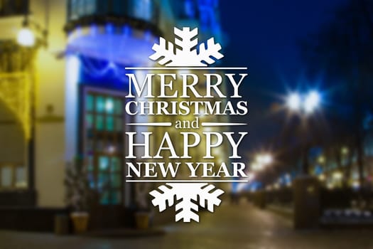 Merry Christmas and New Year greeting card on blurred night city streets illuminated buildings background