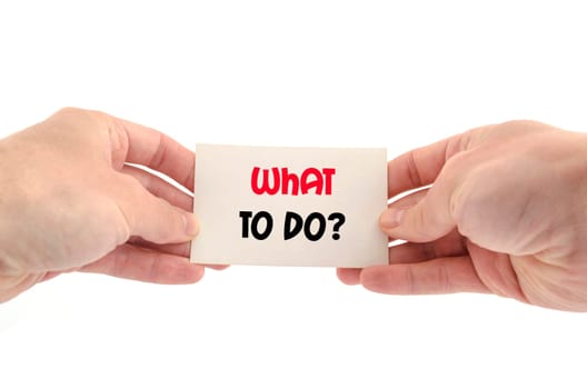 What to do text concept isolated over white background
