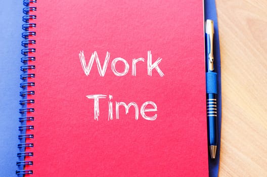 Work time text concept write on notebook