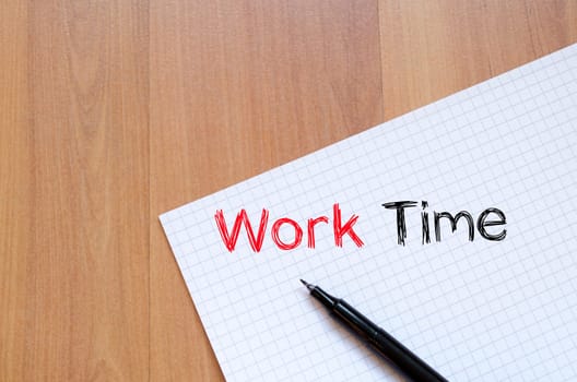 Work time text concept write on notebook