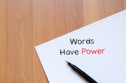 Words have power text concept write on notebook
