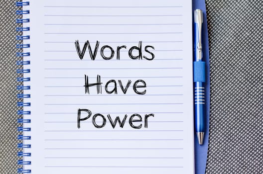 Words have power text concept write on notebook