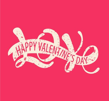 Vector illustration of Love - Happy Valentine&#39 s day, Romantic handwritten inscription for poster, valentines day card in vintage style