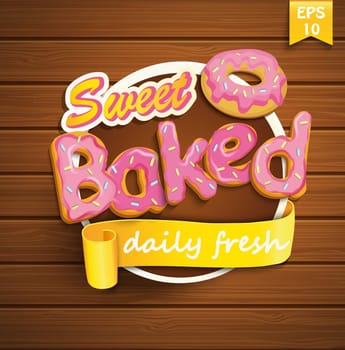 Sweet baked sticker with ribbon and donut on the wood background. Vector.