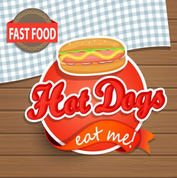 Hot Dog Label or Sticer on the wood background - Design Template. Vector illustration.