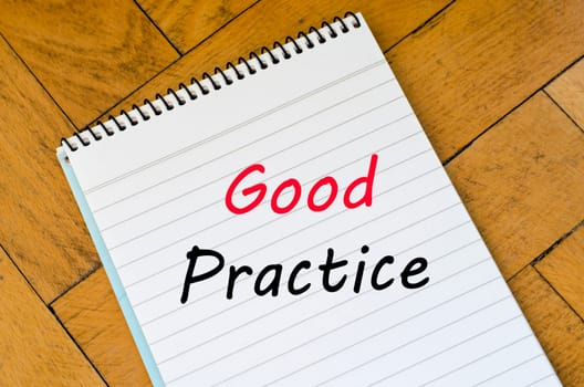 Good practice text concept write on notebook