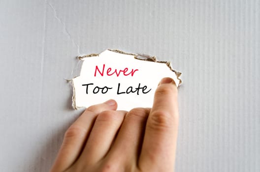 Never too late text concept isolated over white background