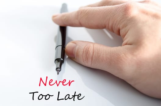 Never too late text concept isolated over white background