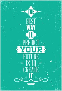 Motivational poster is suitable for printing any format. Good phrase per day