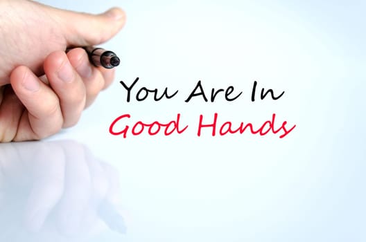 You are in good hands text concept isolated over white background