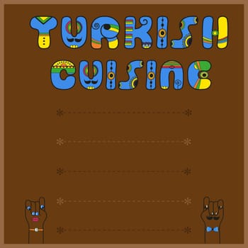 Inscription Turkish Cuisine. Funny blue Letters with btight parts. Unusual font. Vintage style. Menu card.  illustration
