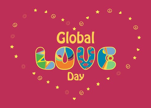 Card with inscription - Global Love Day. Love - by artistic vintage hippie font. Red background. Heart frame by symbols of stars. hearts and peace