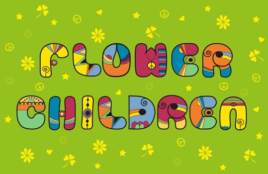 Inscription Flower Children. Hippy font. Colorful Letters. Yellow symbols of pacifics and flowers. Illustration.