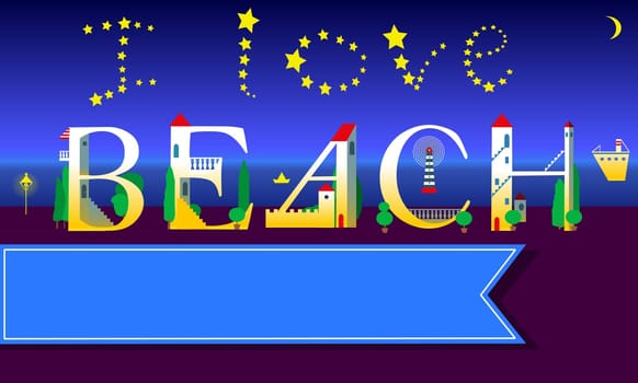 I love Beach Inscription. Holiday houses Font. Night coast line. Stars in the sky. Blue banner for custom text. Illustration