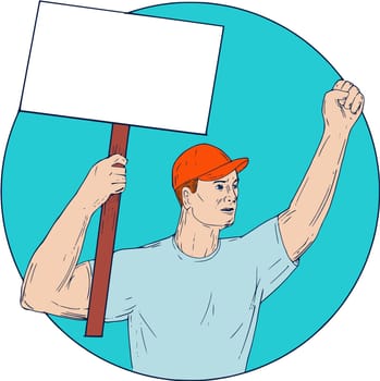 Drawing sketch style illustration of a unionl worker protester activist unionist  protesting striking with fist up holding up a placard sign looking to the side set inside circle on isolated background.