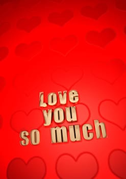 Dimensional inscription LOVE you so much on background. 3D rendering.