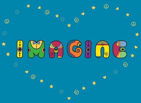 Inscription Imagine. Hippie font. Unusual shape. Hippy Letters. Heart by symbols of stars, hearts and pacific. Illustration