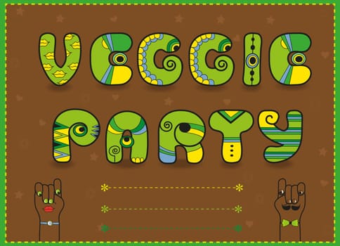 Inscription Veggie Party. Funny invitation. Unusual font. Yellow green Letters with bright parts. Cartoon hands looking at each other. Place for custom text.  illustration.