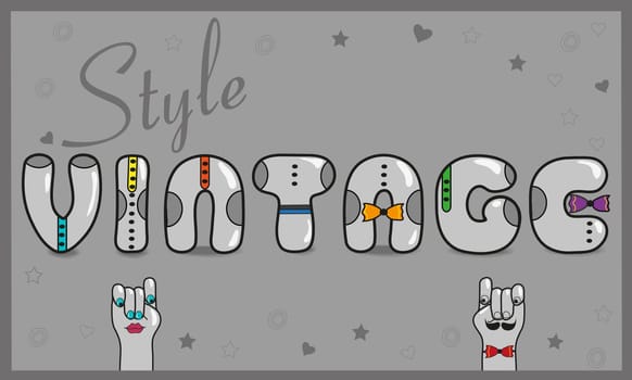 Inscription Vintage Style. Artistic font. Gray letters with colorful ties. Cartoon hands looking at each other. Illustration