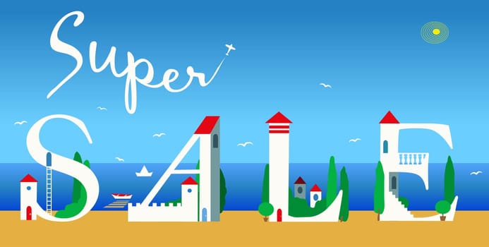 Inscription Super Sale. Artistic font. Cute white houses on the coast. Buildings as letters. Summer beach. Plane in the sky. Illustration