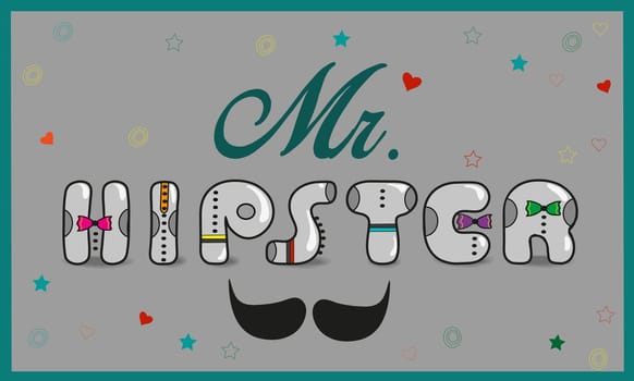 Inscription Mr. Hipster. Vintage font. Gray letters with colorful ties. Black mustache. Retro style. Illustration.
