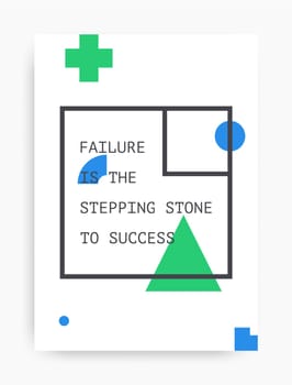 Motivational poster with the phrase. Failure is the stepping stone to success. Black and white colors