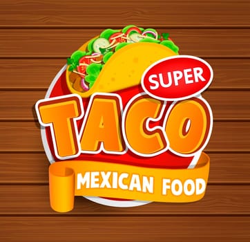 Taco logo, food label or sticer. Concept for farmers market, organic food, natural product design.Vector illustration.