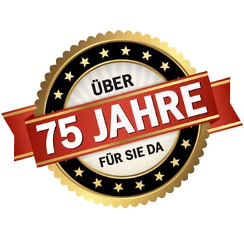 round quality seal with black frame,red banner and text over 75 years for you (in english)