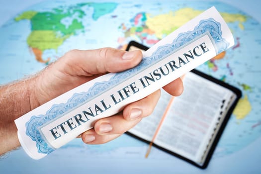 Concept of God's eternal life insurance "certificate"" from the Bible. The world offers all kinds of insurances bur not Eternal life insurance."