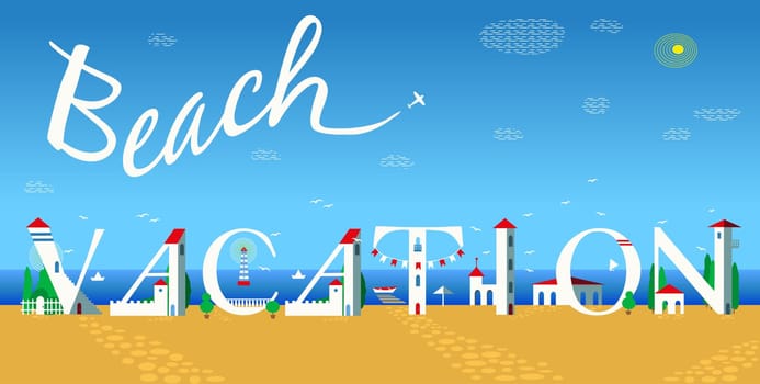 Inscription Beach vacation. Travel card. Artistic font. Cute white houses on the coast. Plane in the sky. Illustration