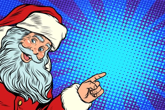 Santa Claus pointing to copy space. New year and Christmas. Pop art retro vector illustration