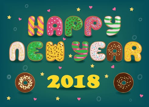 Happy New Year 2018. Artistic font. Colorful donuts and yellow number 2018. Illustration