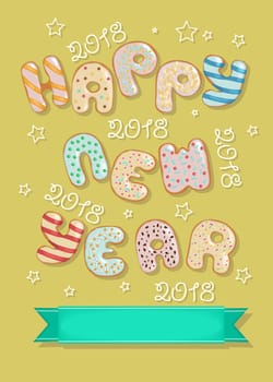 Happy New Year 2018. . Sweet donuts and green banner for custom text. Artistic font. Illustration