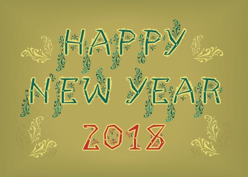 Happy New Year 2018. Folk geometric artistic font. Yellow letters with green decor. Red numerals. Illustration