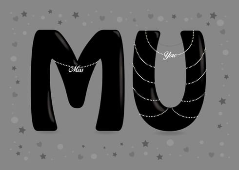 Miss you. Black letters - M and U. Pearl collars with texts as pendants. Frame of stars, confetti and hearts. Gray Background.  Illustration