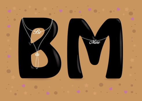 Be Mine. Black letters - B and M. Pearl collars with texts as pendants. Colorful frame of stars, confetti and hearts. Orange Background.  Illustration