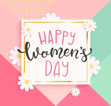 Card for happy women's day with handdrawn lettering in gold square frame on geometric background colors with beautiful white daisies. Vector illustrate template, banner, flyer, invitation, poster.