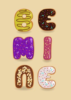 Be Mine. Colorful sweet donuts are as funny letters with cream and nuts decor.  illustration