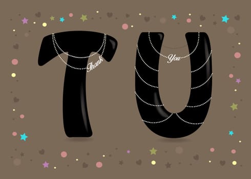 Thank You. Black letters - T and U. White pearl necklaces with texts as pendants. Colorful frame of stars and confetti. Brown background. Illustration