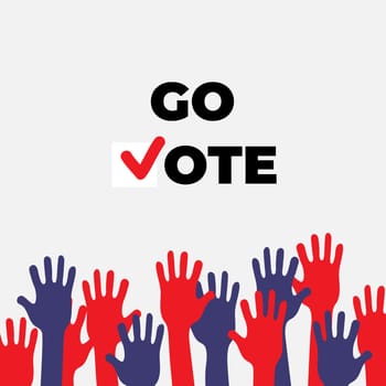 Go vote poster template. Isolated up hands holding together. Election campaign flyer Leaflet Social ad. Teamwork, collaboration, voting, concert. Colorful vector flat illustration concept