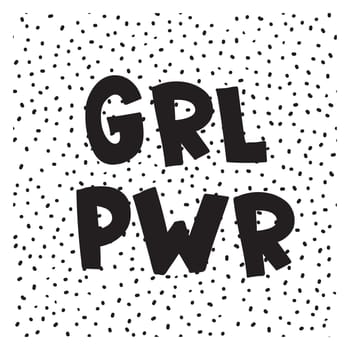 GRL PWR short quote. Girl Power simple cute illustration for print, bag, clothing. Perfect to stick on laptop, phone, wall everywhere. Modern feminist slogan, the latest tattoo trend