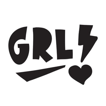 GRL PWR short quote. Girl Power cute hand drawing illustration for print, brochure, greeting card, bag, clothing. To stick on laptop, phone, wall. Modern motivational text, feminist tattoo trend