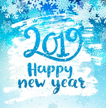 Happy 2019 New Year holidays geeting card with snowflakes on iced and frosted window. Wishing happy holidays holidays, hand drawn lettering. Vector illustration.