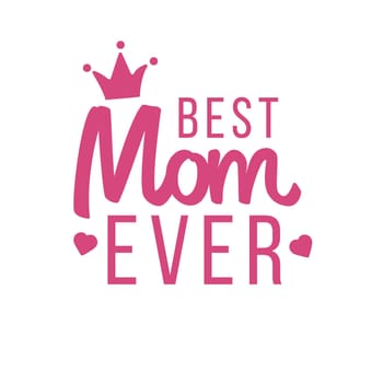 mothers day best mom ever love pink illustration