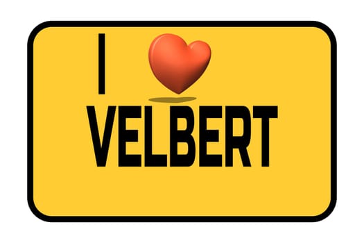 City entrance road sign with caption in english - I love my city  Velbert and heart symbol