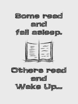 Some read and fall asleep, others read and wake up. Inspirational sketched text composition, minimalist design illustration. Creative banner, education and reading concept.