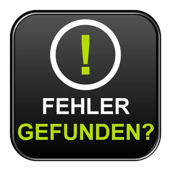 black button: error found