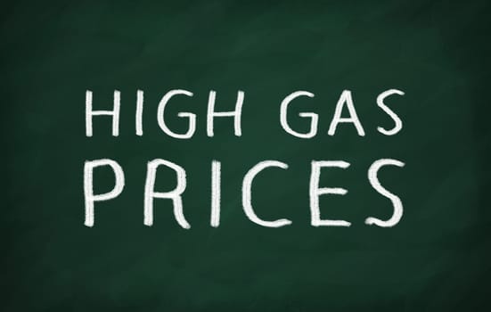 On the blackboard with chalk write HIGH GAS PRICES