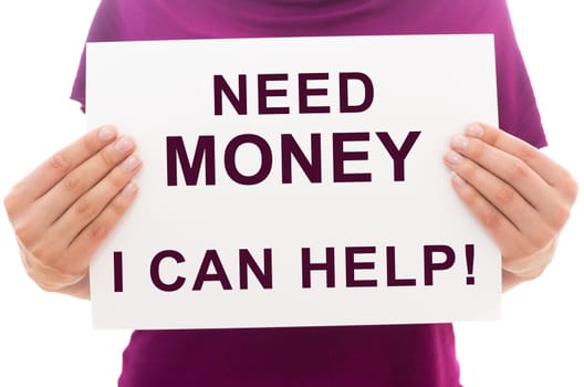 Girl holding white paper sheet with text Need money? I can help
