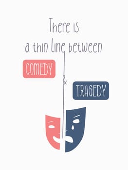 "There is a thin line that separates laughter and pain, comedy and tragedy, humor and hurt."" (Erma Bombeck) Life drama quote, text composition, minimalist design creative banner for theatrical actors."